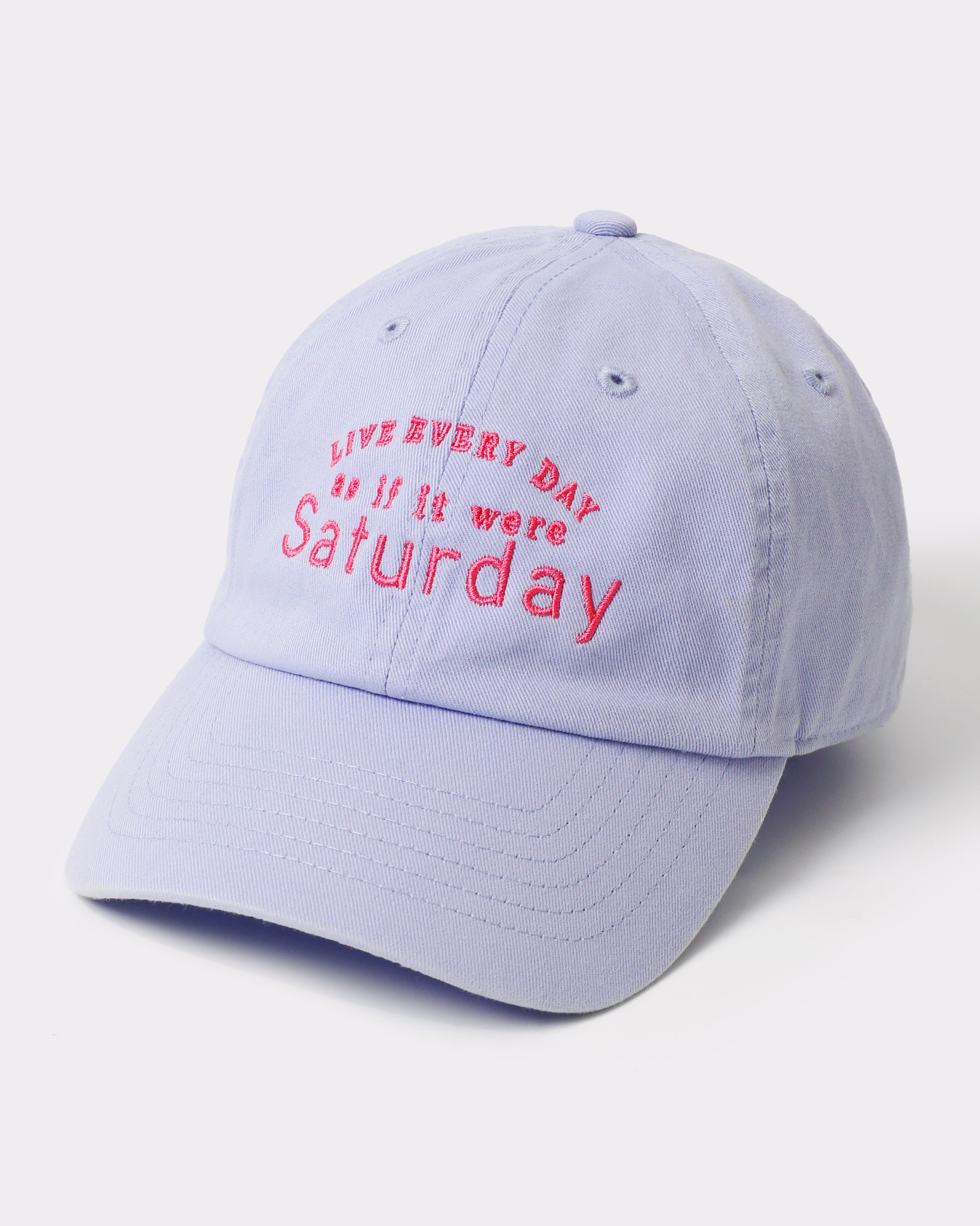 Live Every Day As If It Were Saturday Embroidered Washed Cotton Dad Hat